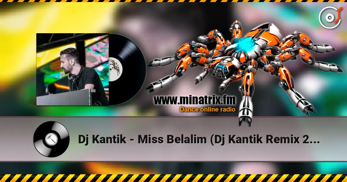 Dj Kantik - Miss Belalim (Dj Kantik Remix 2025) listen online in high quality | Minatrix.FM