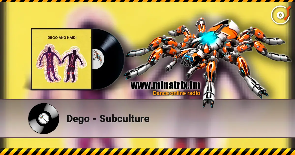 Dego - Subculture listen online in high quality | Minatrix.FM
