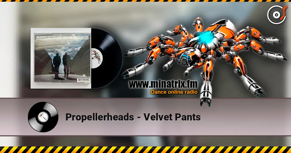 Propellerheads - Velvet Pants listen online in high quality | Minatrix.FM