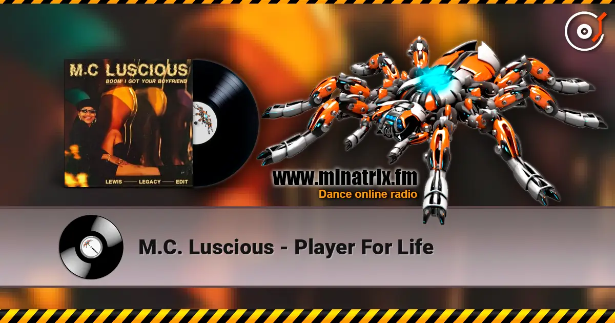 M.C. Luscious - Player For Life listen online in high quality | Minatrix.FM