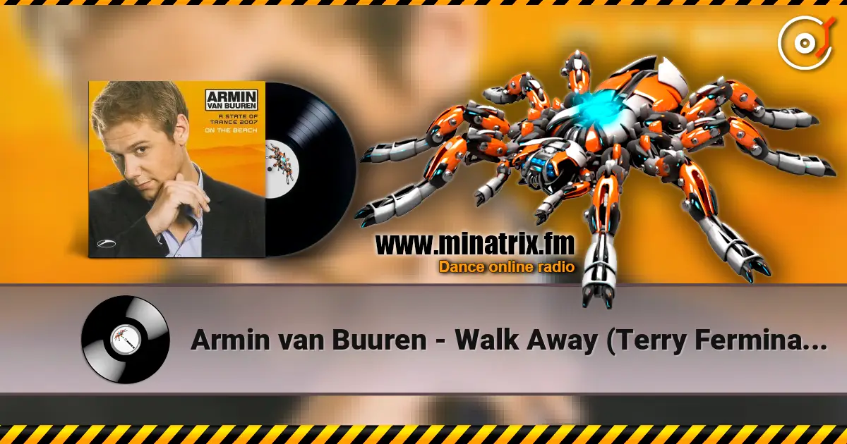Armin van Buuren - Walk Away (Terry Ferminal Mix) listen online in high quality | Minatrix.FM