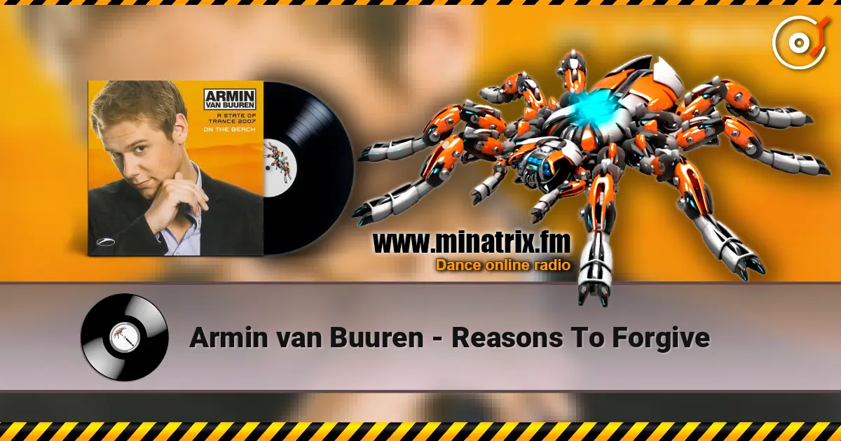 Armin van Buuren - Reasons To Forgive listen online in high quality | Minatrix.FM