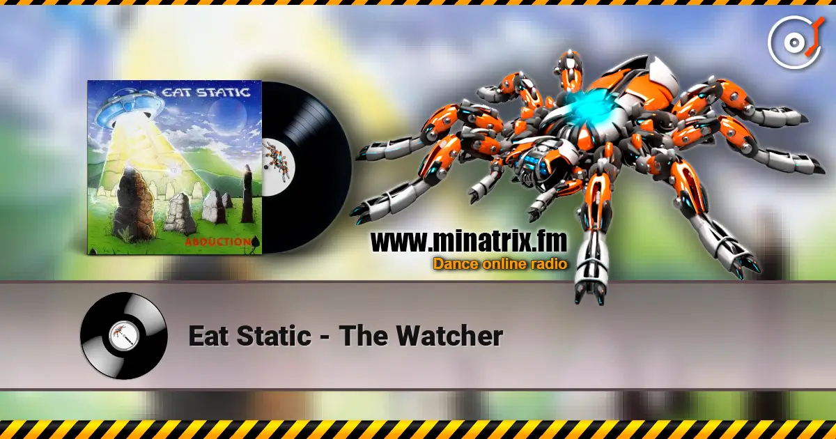 Eat Static - The Watcher listen online in high quality | Minatrix.FM