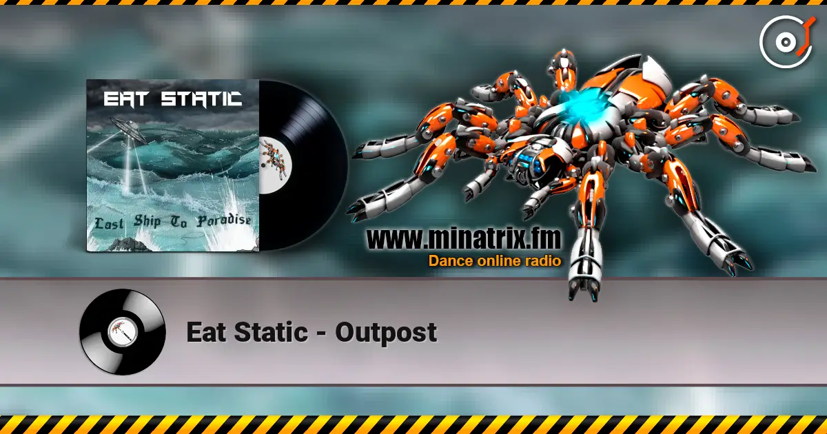 Eat Static - Outpost listen online in high quality | Minatrix.FM