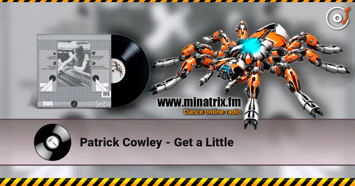 Patrick Cowley - Get a Little listen online in high quality | Minatrix.FM