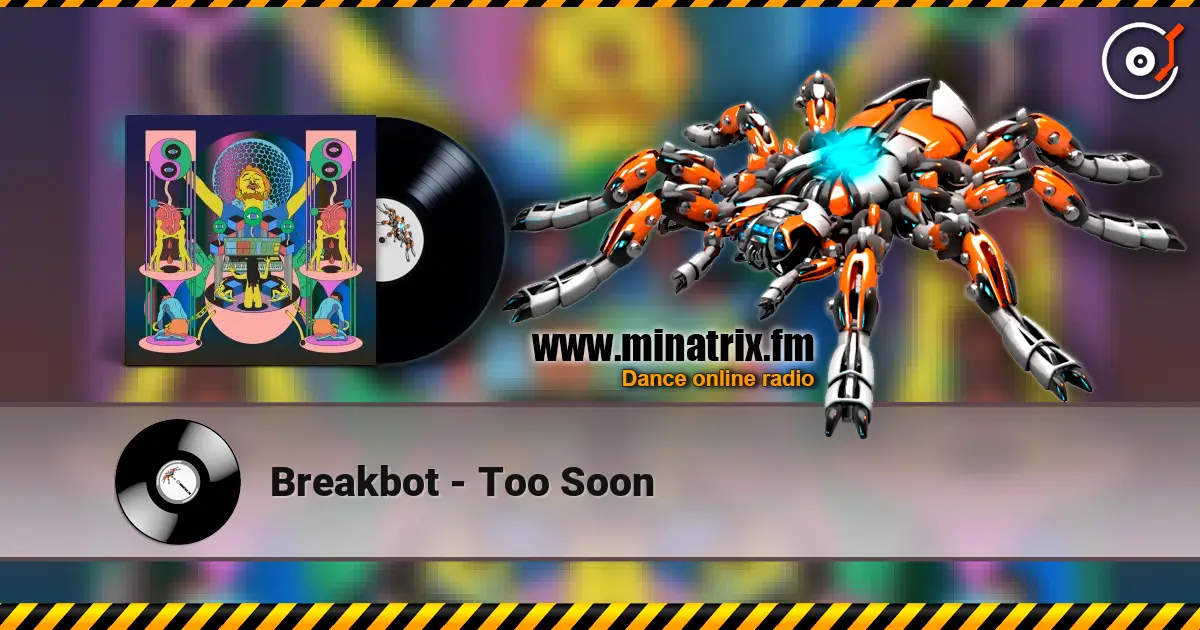 Breakbot - Too Soon listen online in high quality | Minatrix.FM