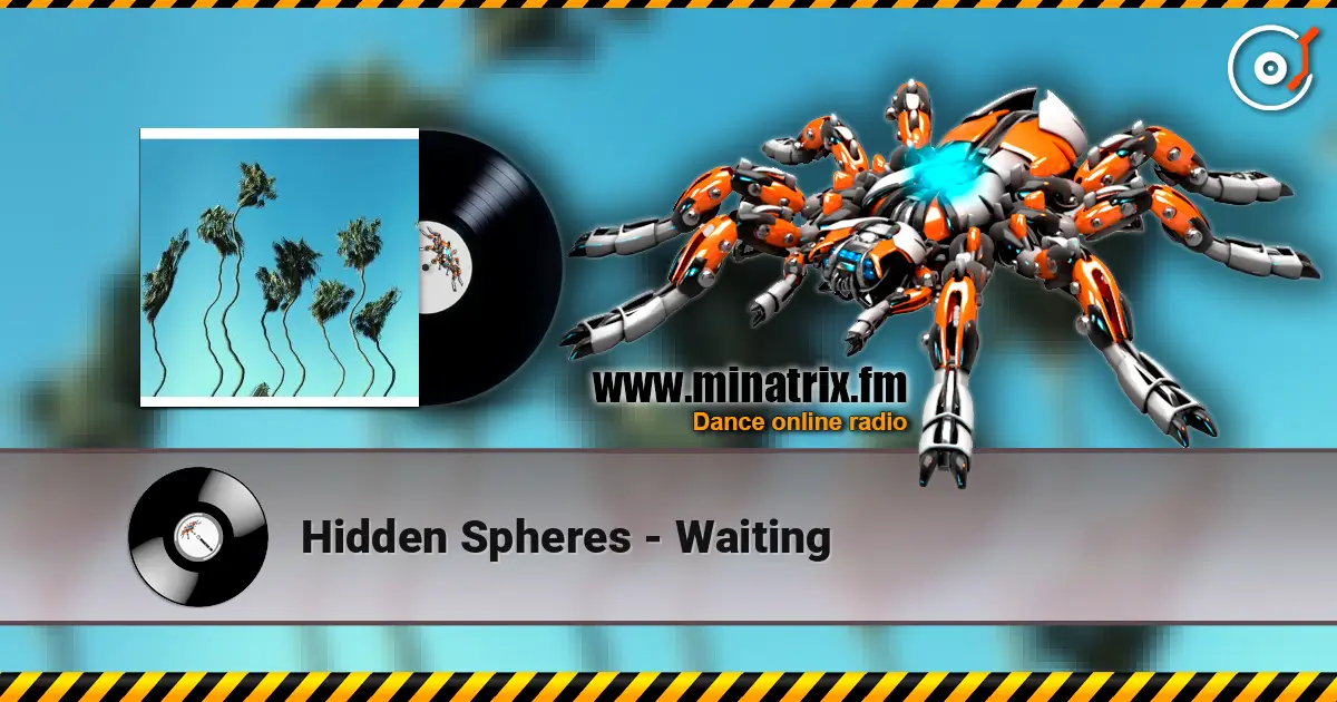 Hidden Spheres - Waiting listen online in high quality | Minatrix.FM