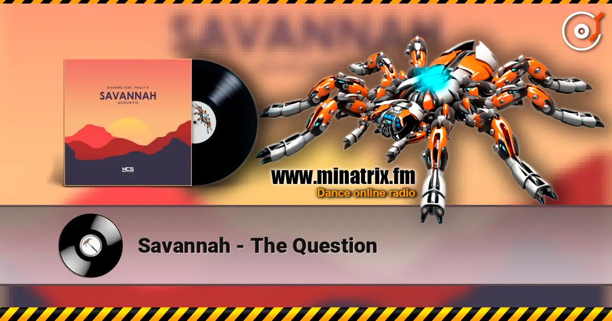 Savannah - The Question listen online in high quality | Minatrix.FM
