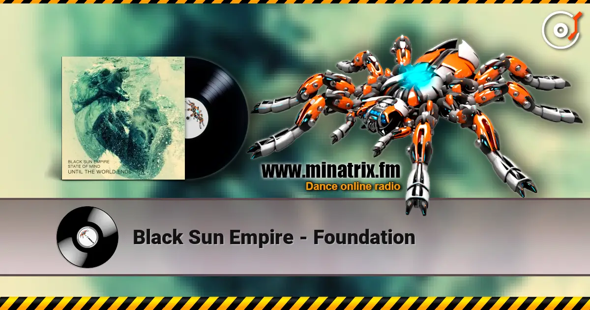 Black Sun Empire - Foundation listen online in high quality | Minatrix.FM