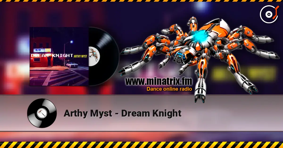 Arthy Myst - Dream Knight listen online in high quality | Minatrix.FM