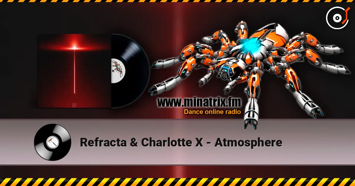 Refracta & Charlotte X - Atmosphere listen online in high quality | Minatrix.FM