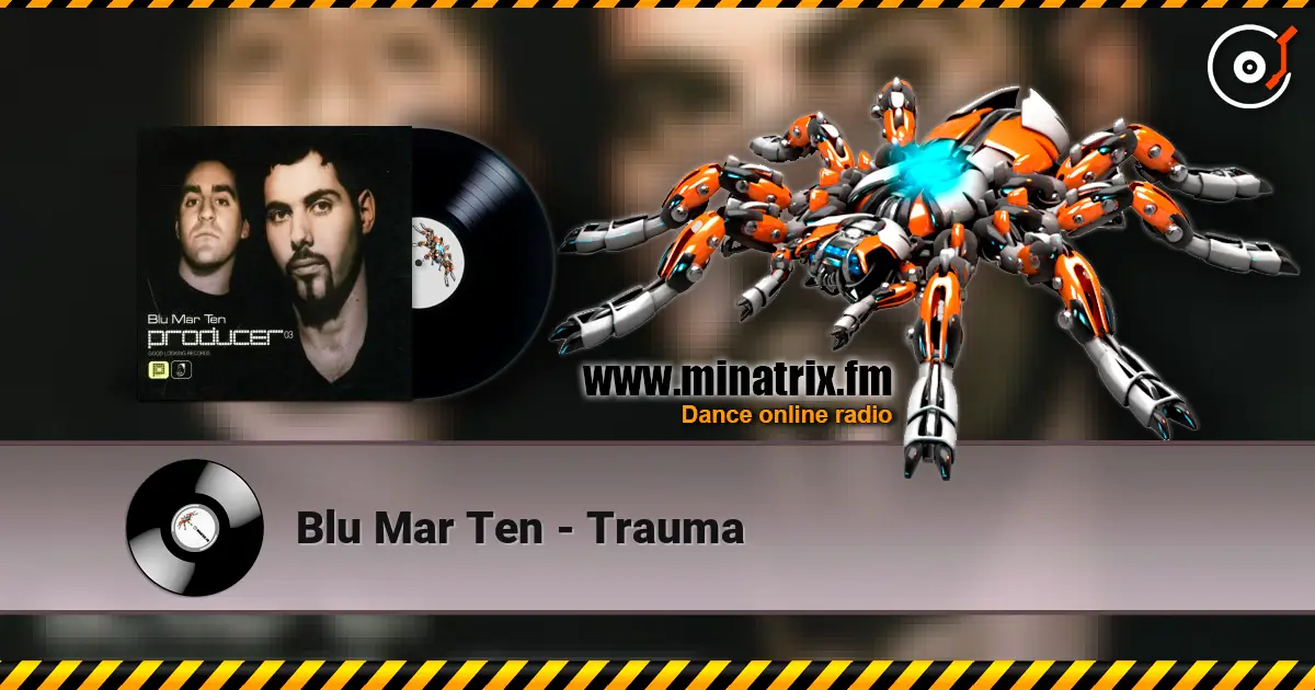 Blu Mar Ten - Trauma listen online in high quality | Minatrix.FM