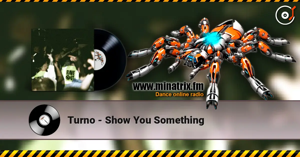 Turno - Show You Something listen online in high quality | Minatrix.FM