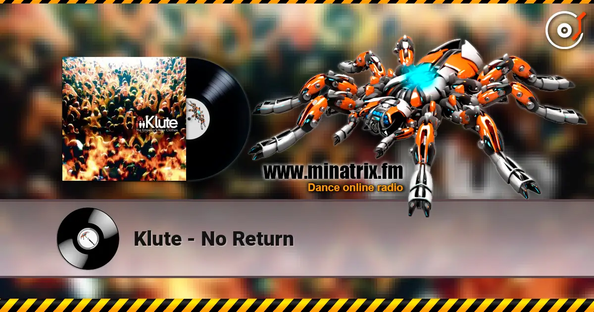 Klute - No Return listen online in high quality | Minatrix.FM