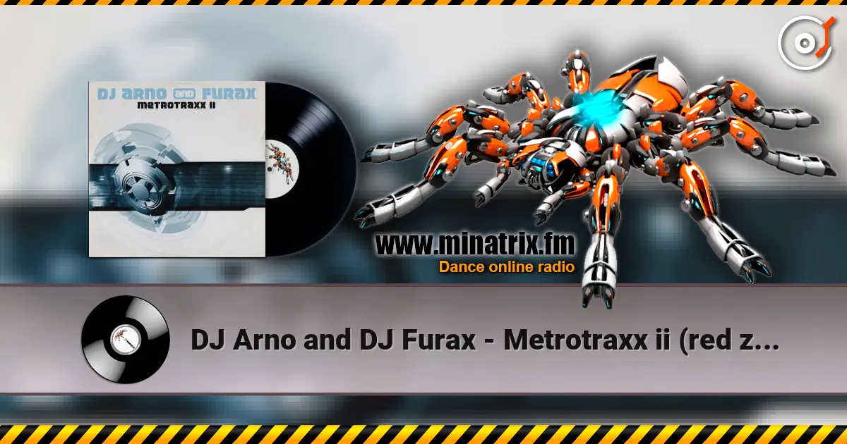 DJ Arno and DJ Furax - Metrotraxx ii (red zone jump mix) listen online in high quality | Minatrix.FM