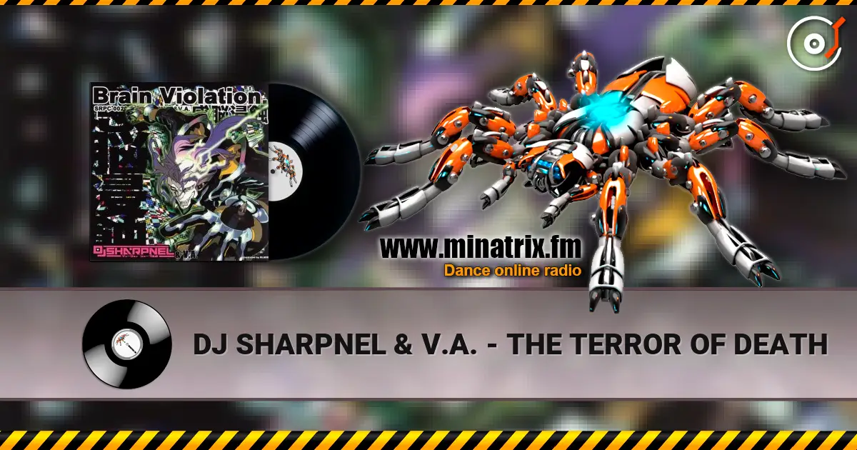 DJ SHARPNEL & V.A. - THE TERROR OF DEATH listen online in high quality | Minatrix.FM