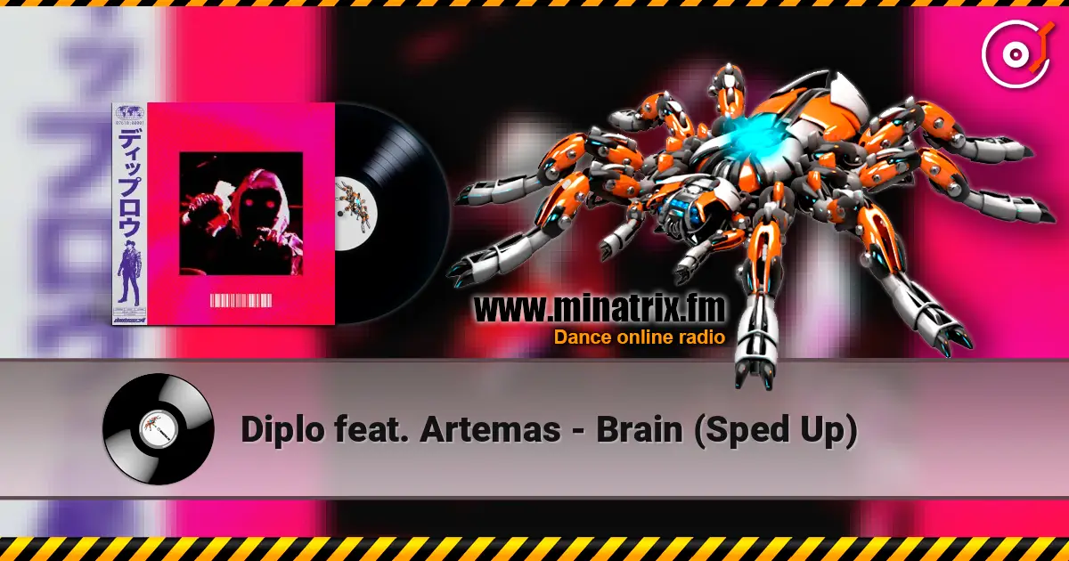 Diplo feat. Artemas - Brain (Sped Up) listen online in high quality | Minatrix.FM