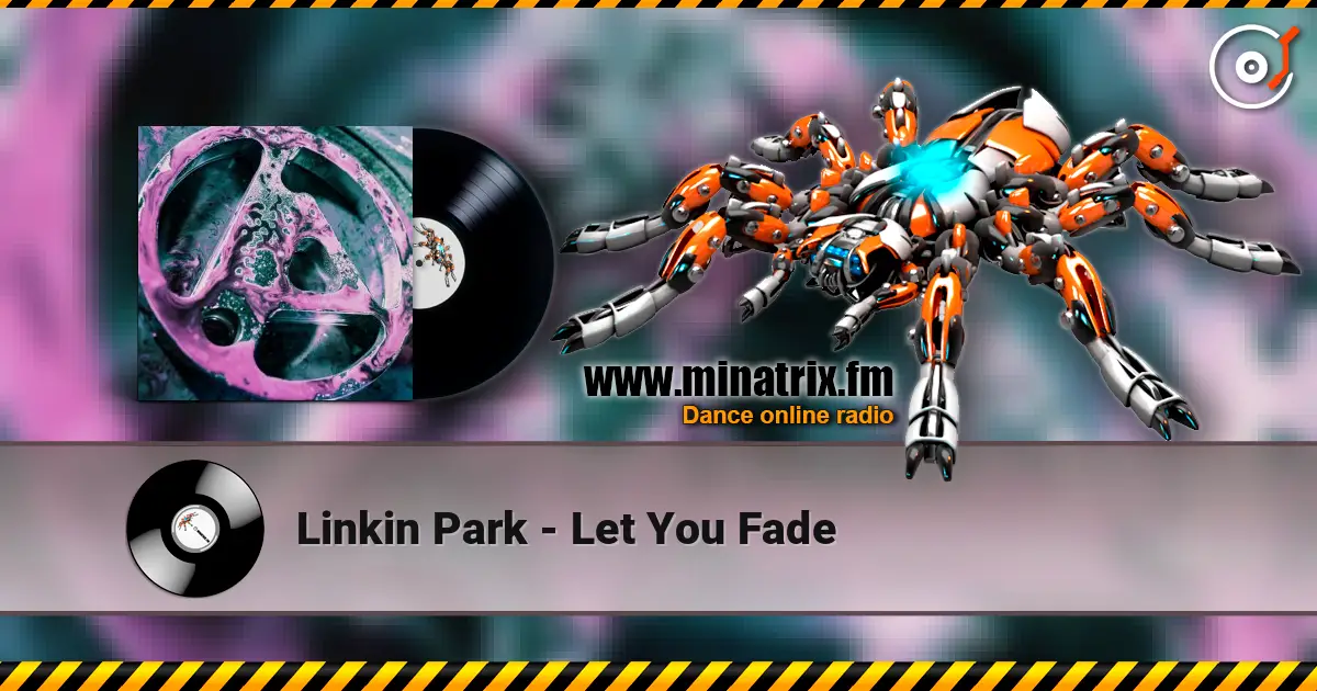 Linkin Park - Let You Fade listen online in high quality | Minatrix.FM