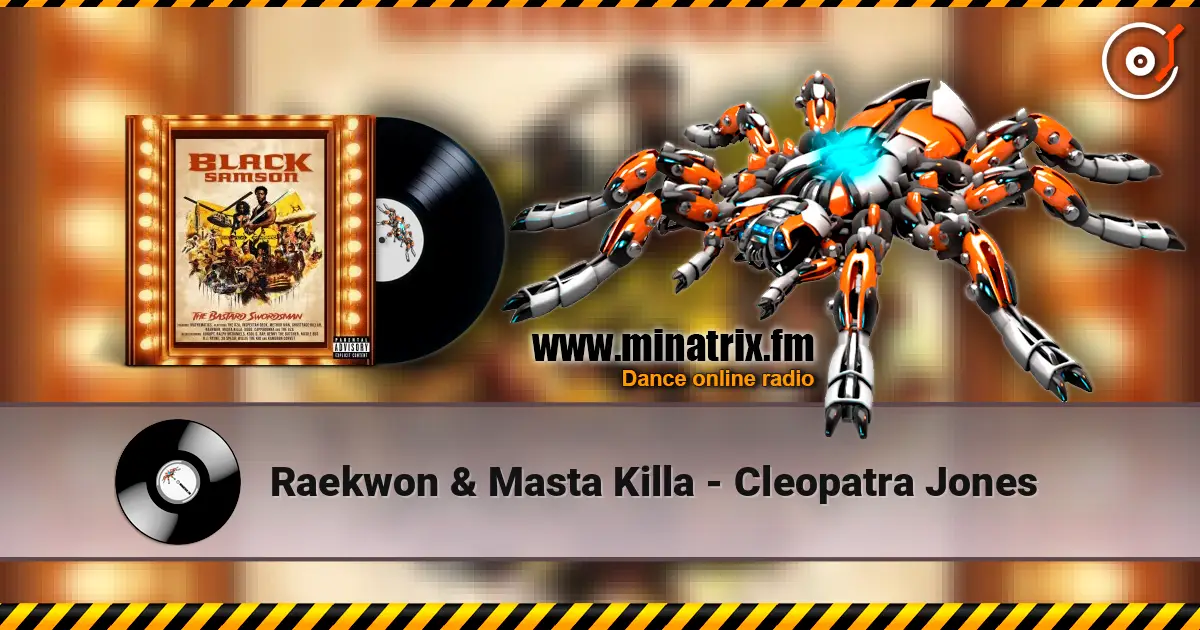 Raekwon & Masta Killa - Cleopatra Jones listen online in high quality | Minatrix.FM