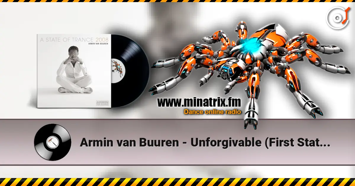 Armin van Buuren - Unforgivable (First State Remix) listen online in high quality | Minatrix.FM