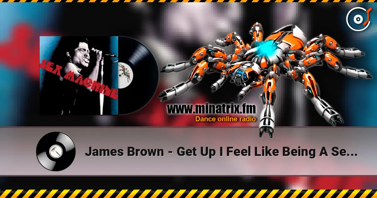 James Brown - Get Up I Feel Like Being A Sex Machine listen online in high quality | Minatrix.FM