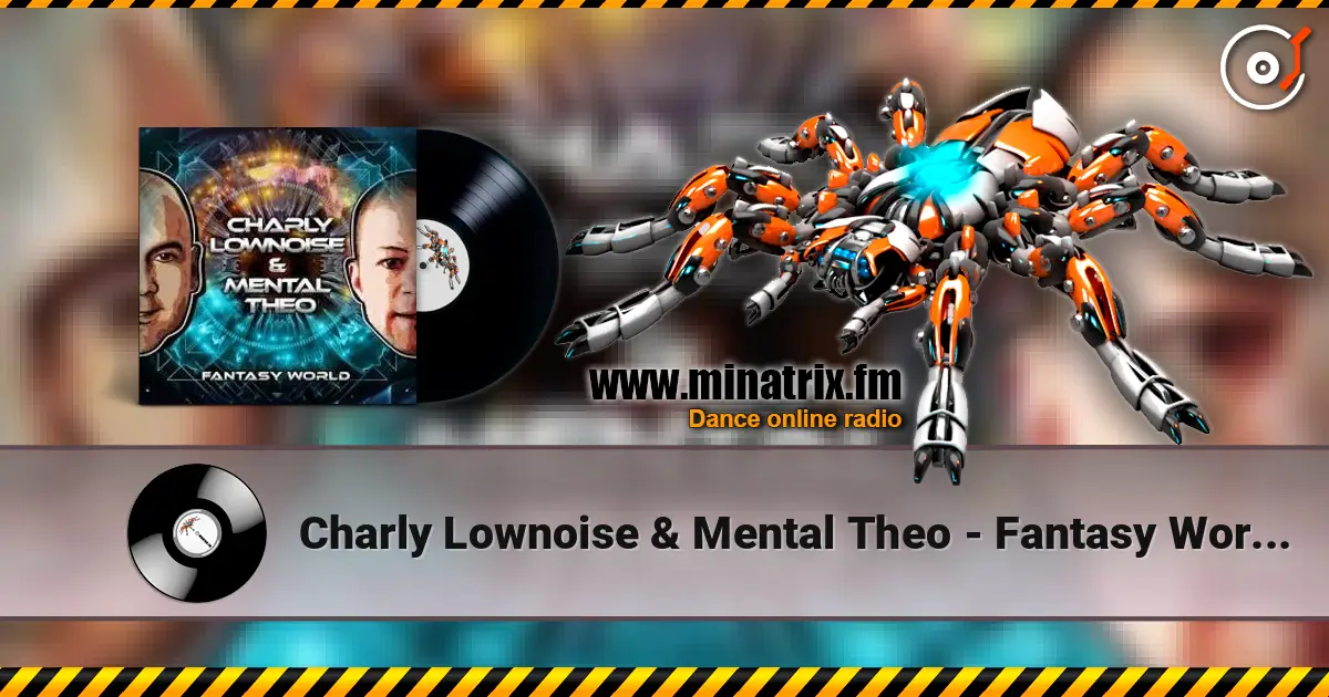 Charly Lownoise & Mental Theo - Fantasy World (Dj Sammy's J.O.Y. Palace Remix) listen online in high quality | Minatrix.FM