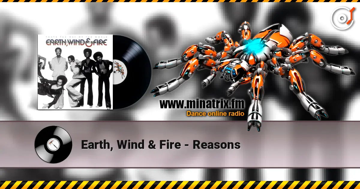 Earth, Wind & Fire - Reasons listen online in high quality | Minatrix.FM