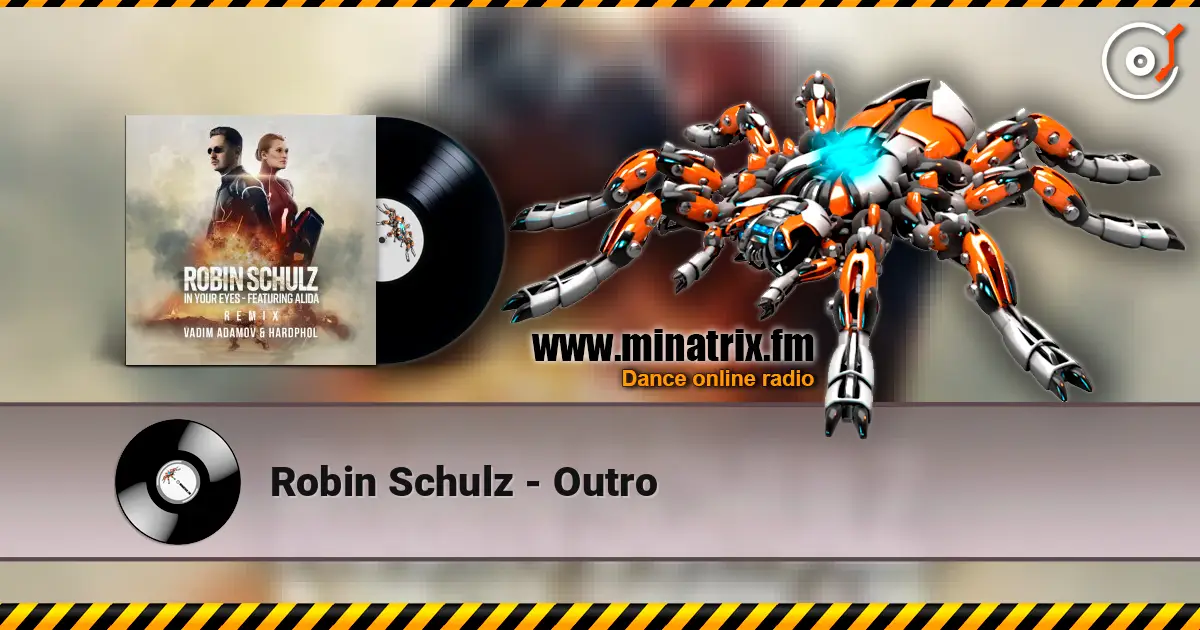 Robin Schulz - Outro listen online in high quality | Minatrix.FM