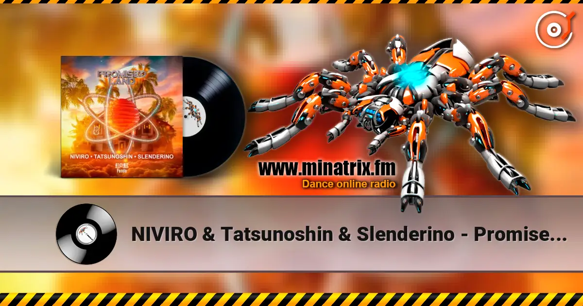 NIVIRO & Tatsunoshin & Slenderino - Promised Land (Extended Mix) listen online in high quality | Minatrix.FM