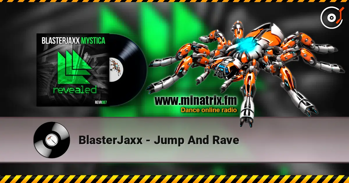BlasterJaxx - Jump And Rave listen online in high quality | Minatrix.FM