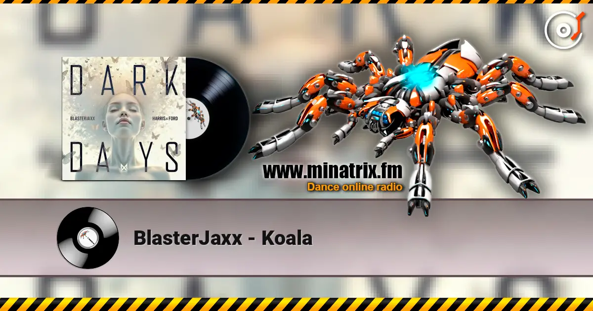 BlasterJaxx - Koala listen online in high quality | Minatrix.FM