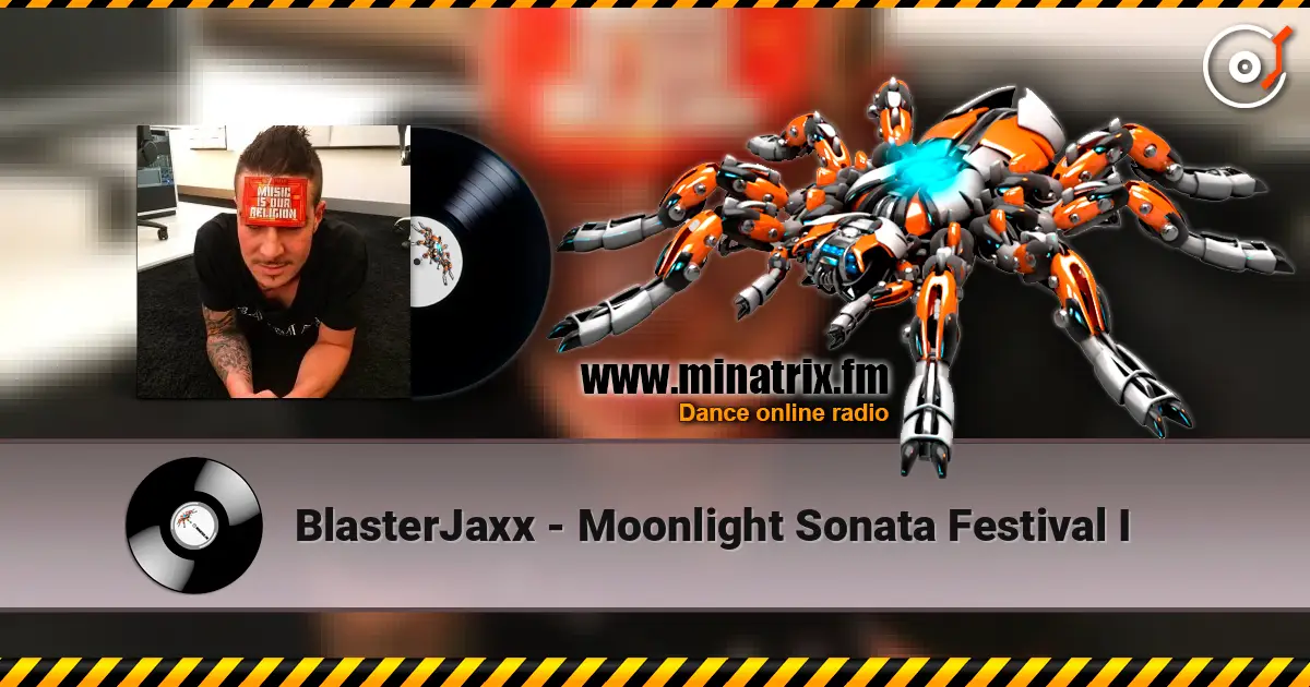 BlasterJaxx - Moonlight Sonata Festival I listen online in high quality | Minatrix.FM