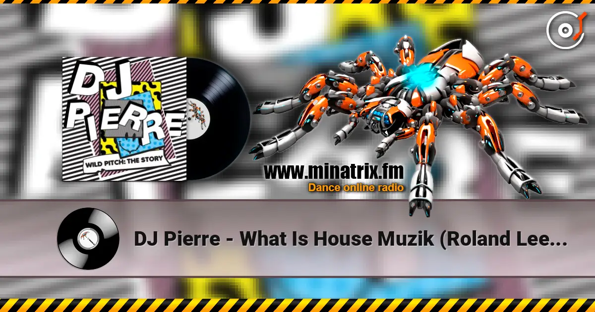 DJ Pierre - What Is House Muzik (Roland Leesker LoveMix) listen online in high quality | Minatrix.FM
