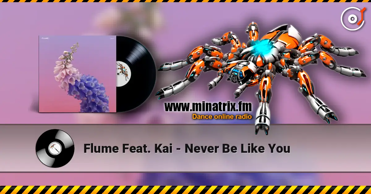 Flume Feat. Kai - Never Be Like You listen online in high quality | Minatrix.FM