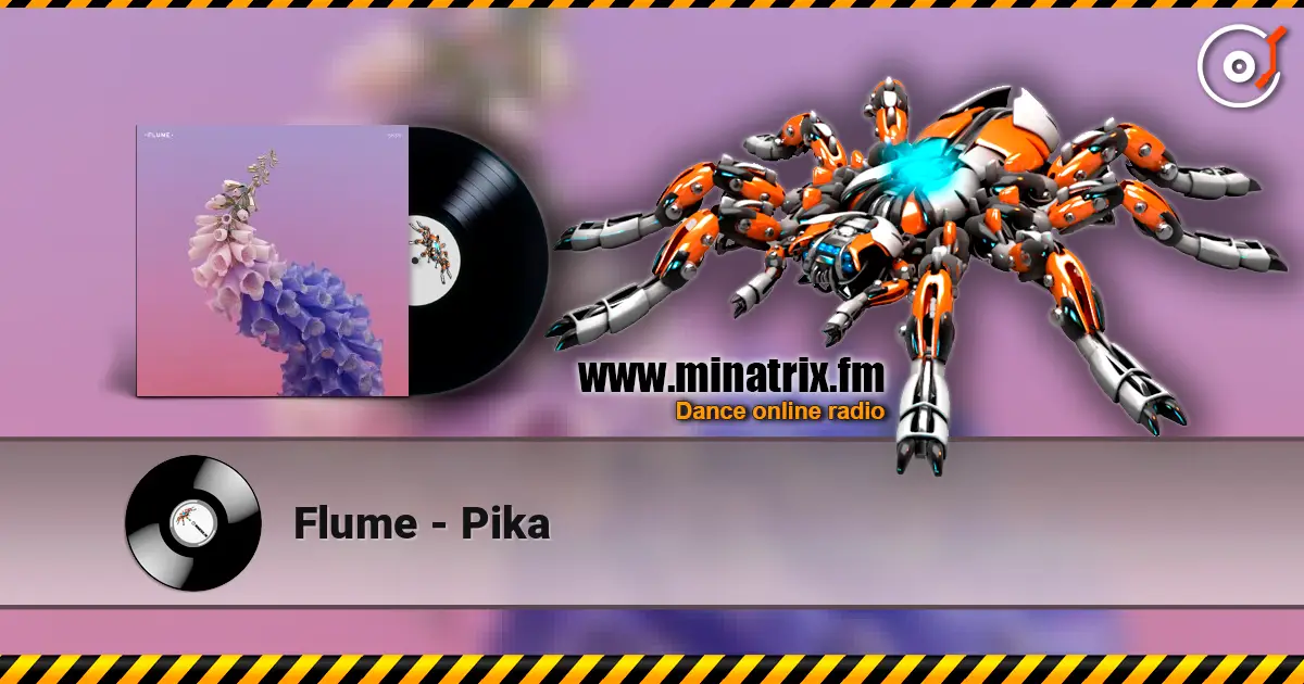 Flume - Pika listen online in high quality | Minatrix.FM