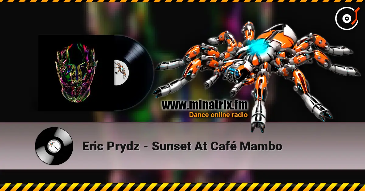 Eric Prydz - Sunset At Café Mambo listen online in high quality | Minatrix.FM