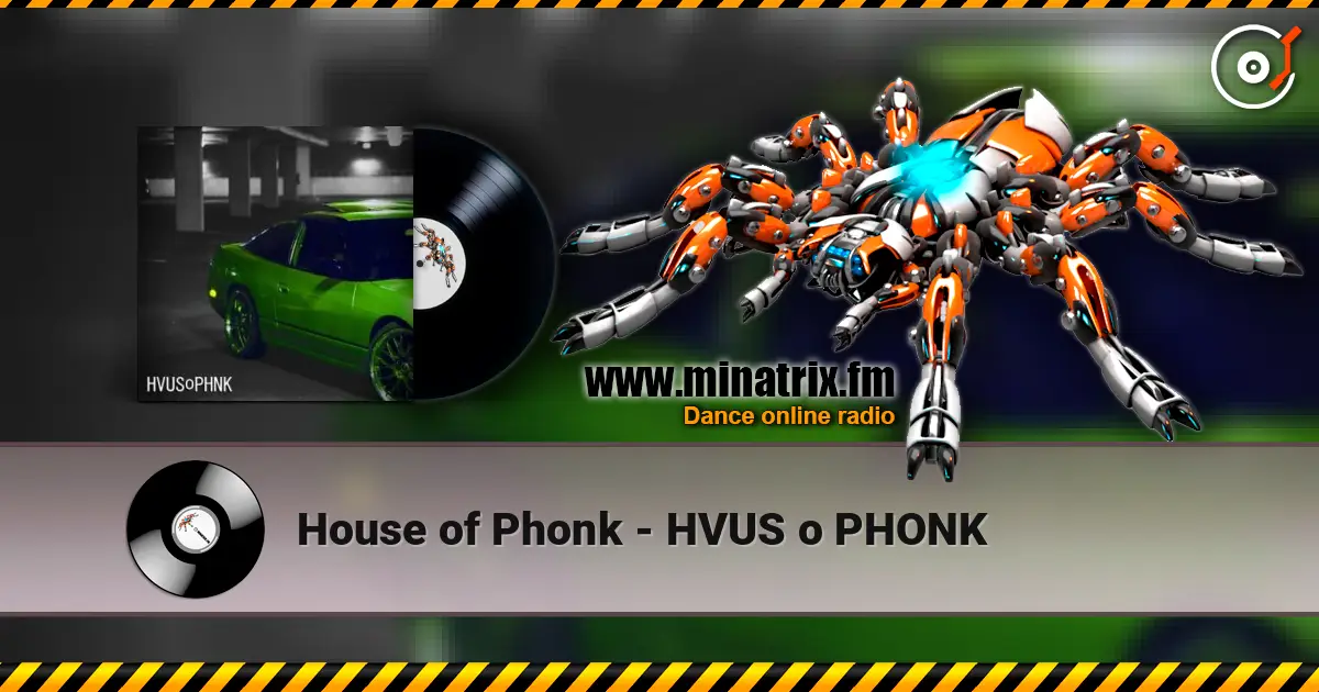 House of Phonk - HVUS o PHONK listen online in high quality | Minatrix.FM