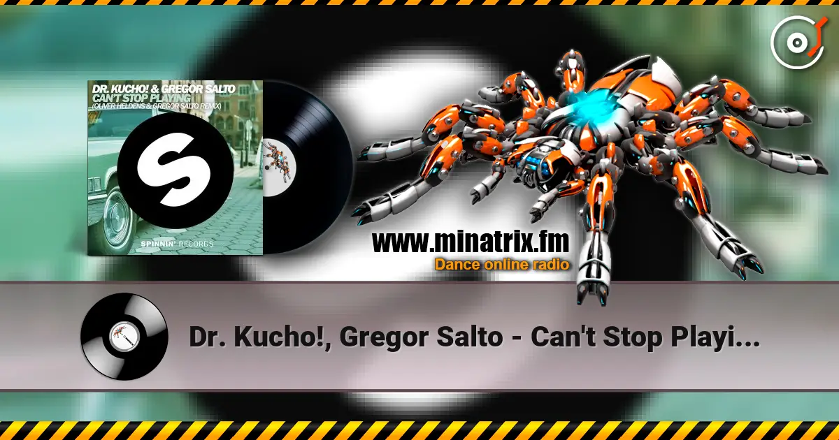 Dr. Kucho!, Gregor Salto - Can't Stop Playing (Oliver Heldens & Gregor Salto Remix) listen online in high quality | Minatrix.FM