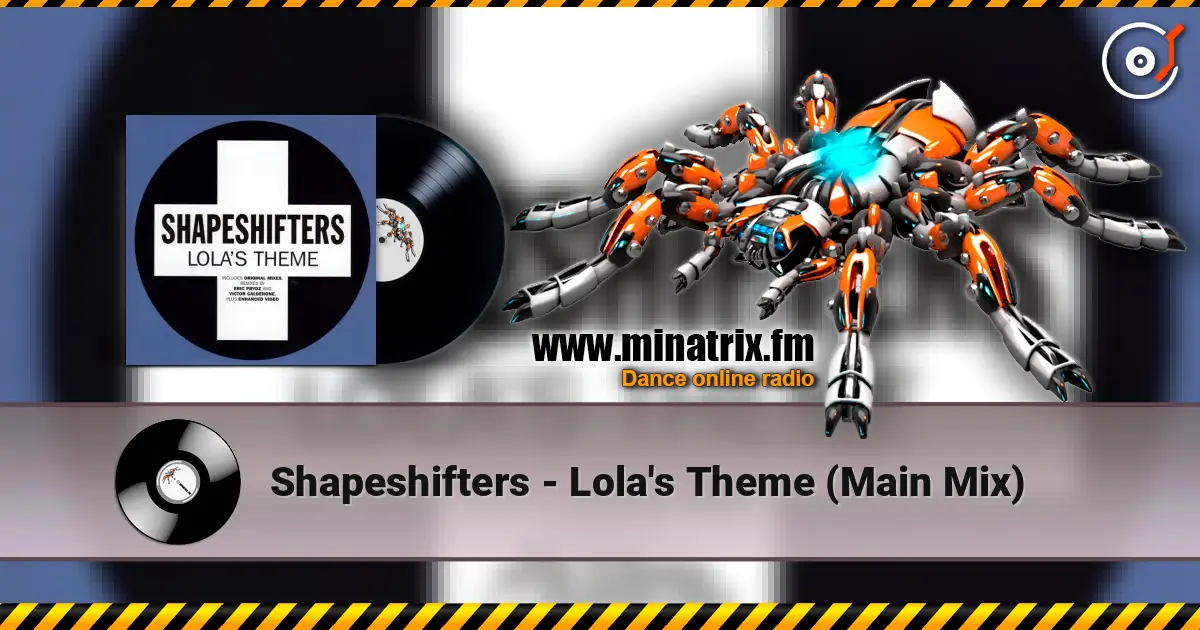 Shapeshifters - Lola's Theme (Main Mix) listen online in high quality | Minatrix.FM
