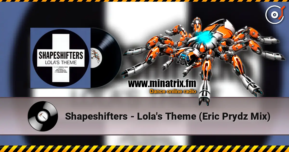 Shapeshifters - Lola's Theme (Eric Prydz Mix) listen online in high quality | Minatrix.FM