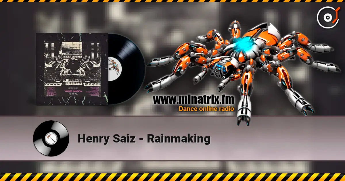 Henry Saiz - Rainmaking listen online in high quality | Minatrix.FM