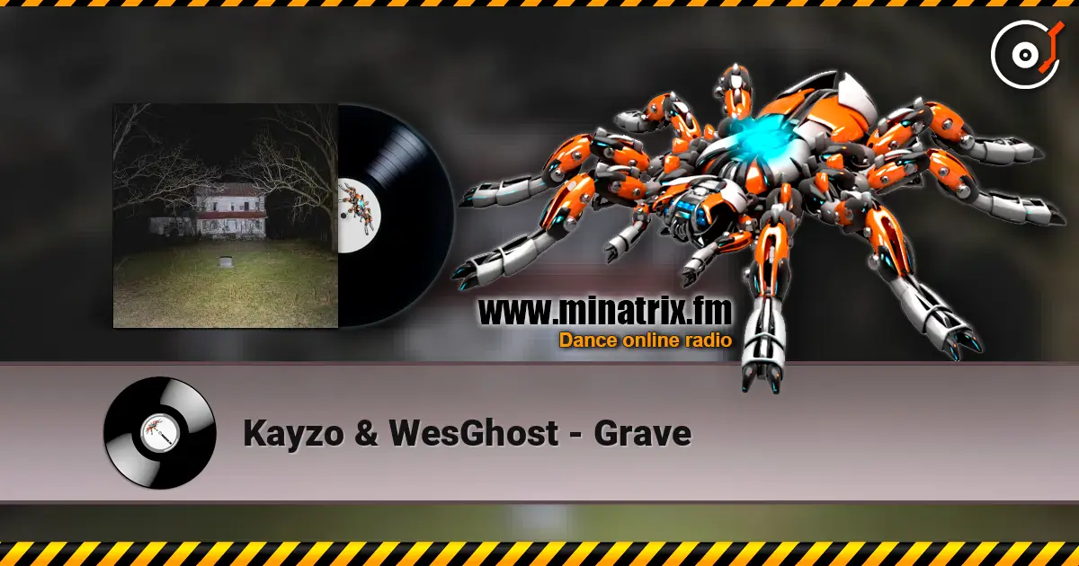 Kayzo & WesGhost - Grave listen online in high quality | Minatrix.FM
