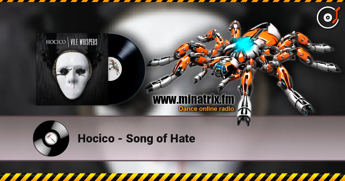 Hocico - Song of Hate listen online in high quality | Minatrix.FM