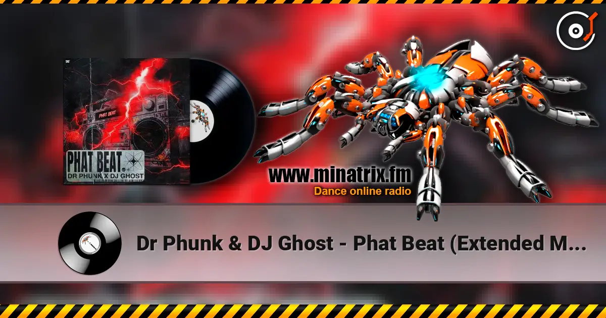 Dr Phunk & DJ Ghost - Phat Beat (Extended Mix) listen online in high quality | Minatrix.FM