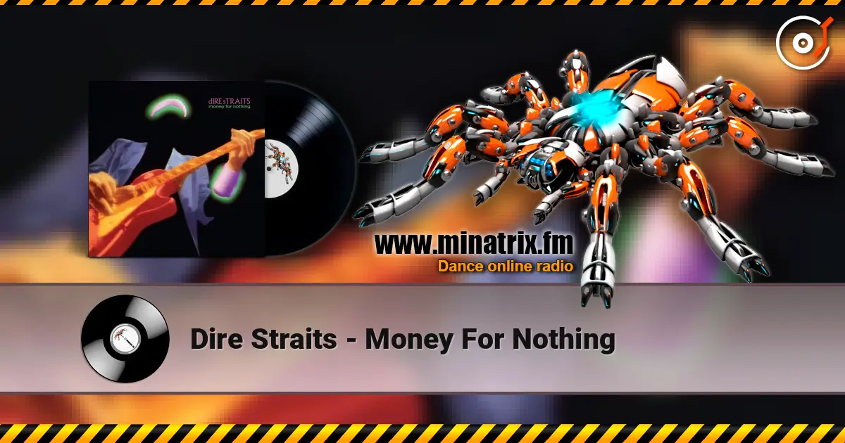 Dire Straits - Money For Nothing listen online in high quality | Minatrix.FM