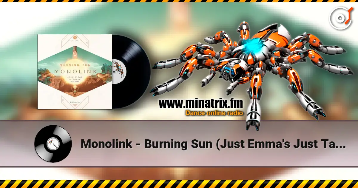 Monolink - Burning Sun (Just Emma's Just Take Me Back Mix) listen online in high quality | Minatrix.FM