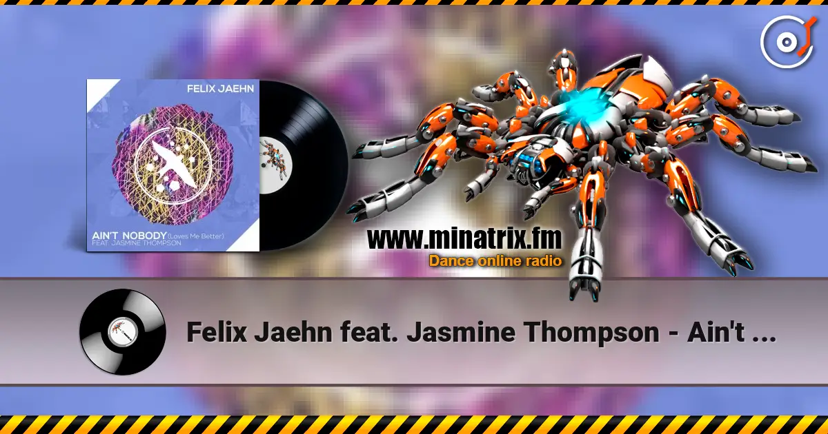 Felix Jaehn feat. Jasmine Thompson - Ain't Nobody (Loves Me Better) (Extended Mix) listen online in high quality | Minatrix.FM