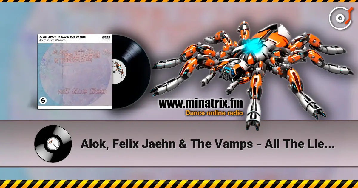 Alok, Felix Jaehn & The Vamps - All The Lies (Bobby Flava Remix) listen online in high quality | Minatrix.FM