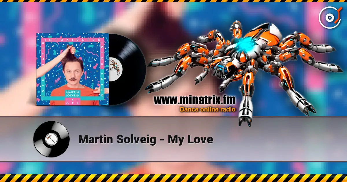Martin Solveig - My Love listen online in high quality | Minatrix.FM