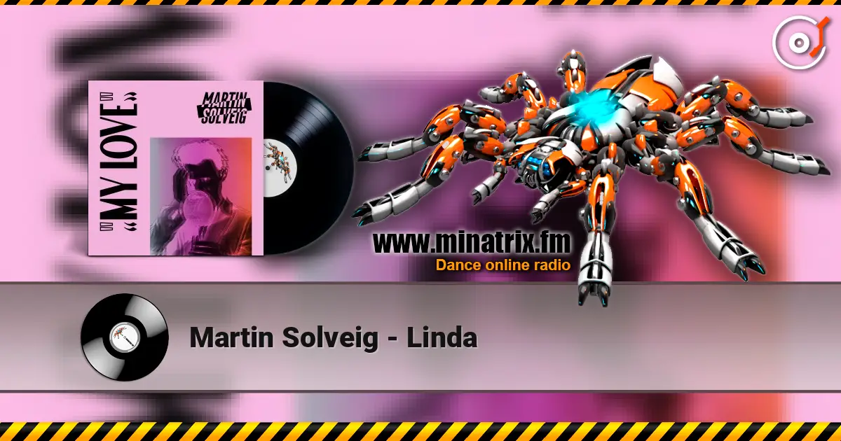 Martin Solveig - Linda listen online in high quality | Minatrix.FM
